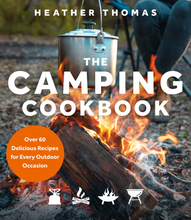 Load image into Gallery viewer, The Camping Cookbook - Heather Thomas
