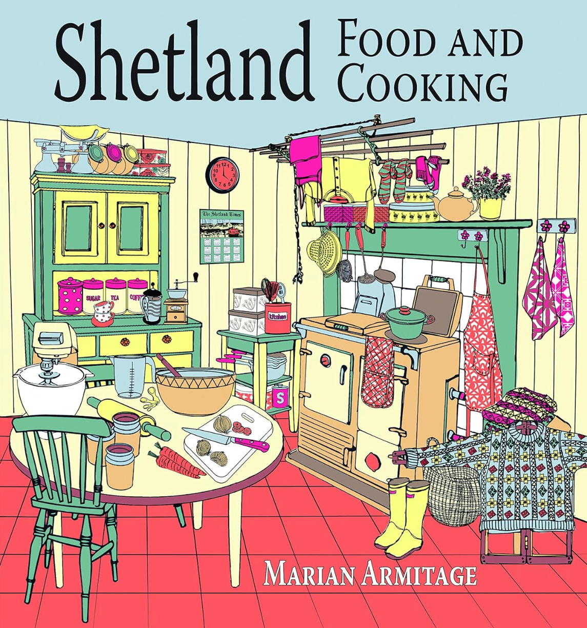 Shetland Food & Cooking - Marian Armitage