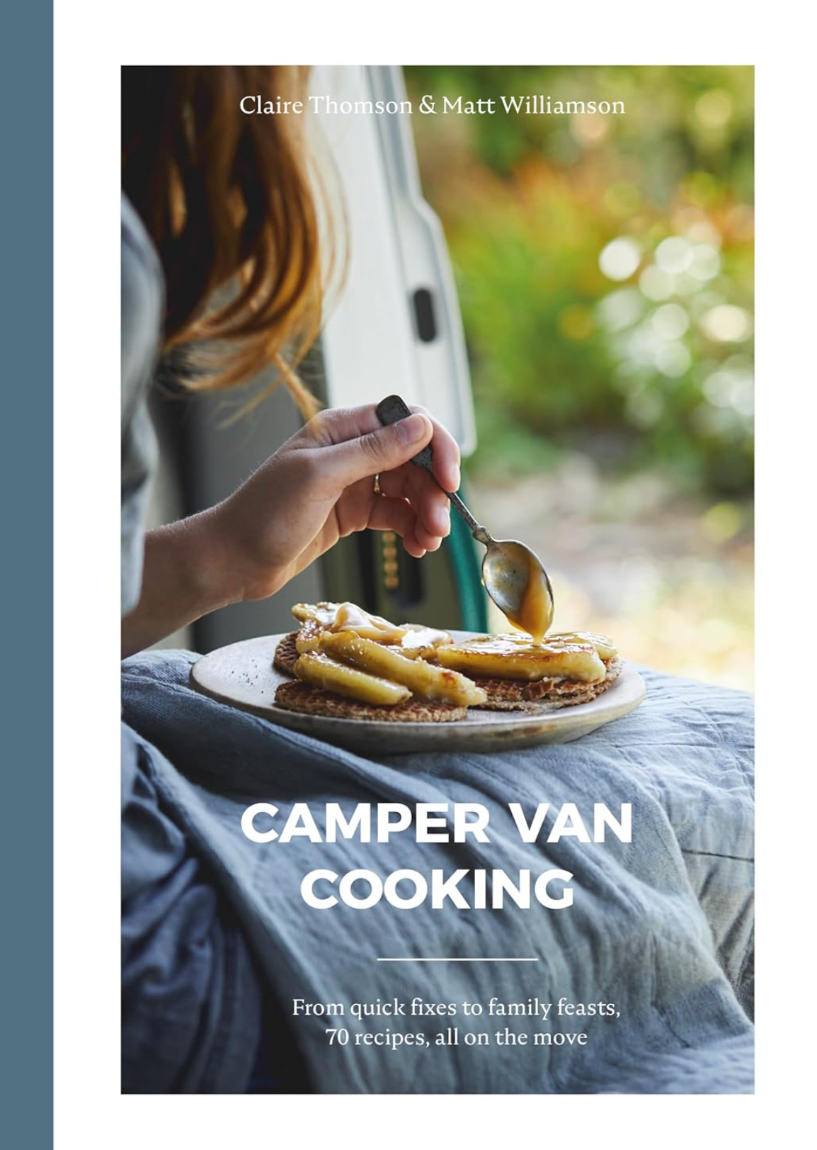 Campervan Cooking - Claire Thomson & Matt Williamson