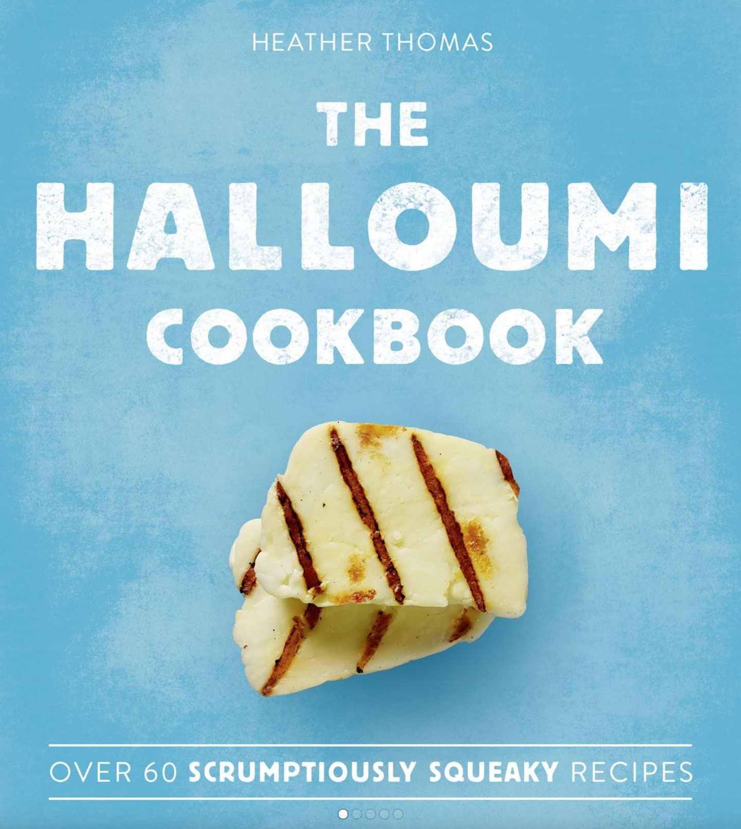 Halloumi Cook Book - Heather Thomas