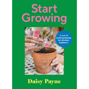 Start Growing - Gardening for Beginners